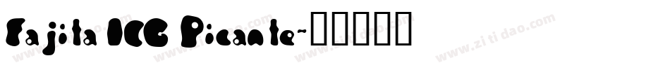 Fajita ICG Picante字体转换